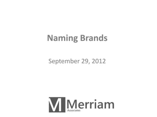 Naming Brands

September 29, 2012
 