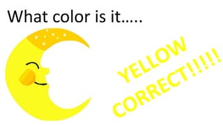 What color is it…..