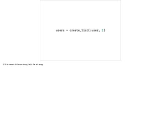 If it is meant to be an array, let it be an array.
 