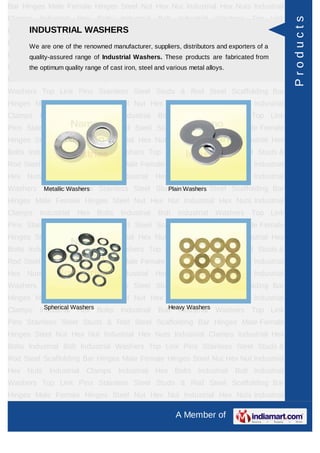 Bar Hinges Male Female Hinges Steel Nut Hex Nut Industrial Hex Nuts Industrial
Clamps    Industrial   Hex Bolts     Industrial   Bolt   Industrial   Washers    Top Link




                                                                                               Products
      INDUSTRIAL WASHERS
Pins Stainless Steel Studs & Rod Steel Scaffolding Bar Hinges Male Female
HingesWe are one of Hexrenowned manufacturer, suppliers, distributors and exporters of a Hex
       Steel Nut the Nut Industrial Hex Nuts Industrial Clamps Industrial
Bolts Industrial Boltrange of Industrial Washers. These Pins Stainless Steel from &
      quality-assured Industrial Washers Top Link products are fabricated Studs
Rod Steeloptimum qualityBar Hinges Male steel and various metal alloys. Hex Nut Industrial
      the Scaffolding range of cast iron, Female Hinges Steel Nut
Hex Nuts Industrial Clamps Industrial Hex Bolts Industrial Bolt Industrial
Washers Top Link Pins Stainless Steel Studs & Rod Steel Scaffolding Bar
Hinges Male Female Hinges Steel Nut Hex Nut Industrial Hex Nuts Industrial
Clamps    Industrial   Hex Bolts     Industrial   Bolt   Industrial   Washers    Top Link
Pins Stainless Steel Studs & Rod Steel Scaffolding Bar Hinges Male Female
Hinges Steel Nut Hex Nut Industrial Hex Nuts Industrial Clamps Industrial Hex
Bolts Industrial Bolt Industrial Washers Top Link Pins Stainless Steel Studs &
Rod Steel Scaffolding Bar Hinges Male Female Hinges Steel Nut Hex Nut Industrial
Hex Nuts Industrial Clamps Industrial Hex Bolts Industrial Bolt Industrial
Washers Top Link Pins Stainless Steel Studs & Rod Steel Scaffolding Bar
        Metallic Washers                 Plain Washers
Hinges Male Female Hinges Steel Nut Hex Nut Industrial Hex Nuts Industrial
Clamps    Industrial   Hex Bolts     Industrial   Bolt   Industrial   Washers    Top Link
Pins Stainless Steel Studs & Rod Steel Scaffolding Bar Hinges Male Female
Hinges Steel Nut Hex Nut Industrial Hex Nuts Industrial Clamps Industrial Hex
Bolts Industrial Bolt Industrial Washers Top Link Pins Stainless Steel Studs &
Rod Steel Scaffolding Bar Hinges Male Female Hinges Steel Nut Hex Nut Industrial
Hex Nuts Industrial Clamps Industrial Hex Bolts Industrial Bolt Industrial
Washers Top Link Pins Stainless Steel Studs & Rod Steel Scaffolding Bar
Hinges Male Female Hinges Steel Nut Hex Nut Industrial Hex Nuts Industrial
Clamps    Industrial Washers Bolts
            Spherical
                      Hex            Industrial      Heavy Washers
                                                  Bolt Industrial Washers        Top Link
Pins Stainless Steel Studs & Rod Steel Scaffolding Bar Hinges Male Female
Hinges Steel Nut Hex Nut Industrial Hex Nuts Industrial Clamps Industrial Hex
Bolts Industrial Bolt Industrial Washers Top Link Pins Stainless Steel Studs &
Rod Steel Scaffolding Bar Hinges Male Female Hinges Steel Nut Hex Nut Industrial
Hex Nuts Industrial Clamps Industrial Hex Bolts Industrial Bolt Industrial
Washers Top Link Pins Stainless Steel Studs & Rod Steel Scaffolding Bar
Hinges Male Female Hinges Steel Nut Hex Nut Industrial Hex Nuts Industrial

                                                         A Member of
 