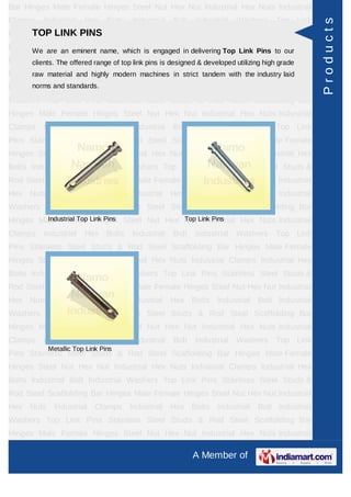 Bar Hinges Male Female Hinges Steel Nut Hex Nut Industrial Hex Nuts Industrial
Clamps   Industrial    Hex Bolts    Industrial   Bolt   Industrial   Washers   Top Link




                                                                                          Products
      TOP LINK PINS
Pins Stainless Steel Studs & Rod Steel Scaffolding Bar Hinges Male Female
HingesWe are an eminent Nut Industrial Hex Nuts delivering Top Link Pins to our Hex
       Steel Nut Hex name, which is engaged in Industrial Clamps Industrial
Bolts Industrial Bolt Industrialtop link pins is designed &Pins Stainless Steelgrade
      clients. The offered range of Washers Top Link developed utilizing high Studs &
Rod Steel Scaffolding Bar Hinges Male Female strict tandem with the industry laid
      raw material and highly modern machines in Hinges Steel Nut Hex Nut Industrial
Hex Nuts and standards.
    norms Industrial Clamps Industrial Hex Bolts Industrial Bolt Industrial

Washers Top Link Pins Stainless Steel Studs & Rod Steel Scaffolding Bar
Hinges Male Female Hinges Steel Nut Hex Nut Industrial Hex Nuts Industrial
Clamps   Industrial    Hex Bolts    Industrial   Bolt   Industrial   Washers   Top Link
Pins Stainless Steel Studs & Rod Steel Scaffolding Bar Hinges Male Female
Hinges Steel Nut Hex Nut Industrial Hex Nuts Industrial Clamps Industrial Hex
Bolts Industrial Bolt Industrial Washers Top Link Pins Stainless Steel Studs &
Rod Steel Scaffolding Bar Hinges Male Female Hinges Steel Nut Hex Nut Industrial
Hex Nuts Industrial Clamps Industrial Hex Bolts Industrial Bolt Industrial
Washers Top Link Pins Stainless Steel Studs & Rod Steel Scaffolding Bar
Hinges Male Female Link Pins Steel Nut Hex Nut Link Pins
         Industrial Top Hinges             Top Industrial Hex Nuts Industrial

Clamps   Industrial    Hex Bolts    Industrial   Bolt   Industrial   Washers   Top Link
Pins Stainless Steel Studs & Rod Steel Scaffolding Bar Hinges Male Female
Hinges Steel Nut Hex Nut Industrial Hex Nuts Industrial Clamps Industrial Hex
Bolts Industrial Bolt Industrial Washers Top Link Pins Stainless Steel Studs &
Rod Steel Scaffolding Bar Hinges Male Female Hinges Steel Nut Hex Nut Industrial
Hex Nuts Industrial Clamps Industrial Hex Bolts Industrial Bolt Industrial
Washers Top Link Pins Stainless Steel Studs & Rod Steel Scaffolding Bar
Hinges Male Female Hinges Steel Nut Hex Nut Industrial Hex Nuts Industrial
Clamps   Industrial    Hex Bolts    Industrial   Bolt   Industrial   Washers   Top Link
           Metallic Top Link Pins
Pins Stainless Steel Studs & Rod Steel Scaffolding Bar Hinges Male Female
Hinges Steel Nut Hex Nut Industrial Hex Nuts Industrial Clamps Industrial Hex
Bolts Industrial Bolt Industrial Washers Top Link Pins Stainless Steel Studs &
Rod Steel Scaffolding Bar Hinges Male Female Hinges Steel Nut Hex Nut Industrial
Hex Nuts Industrial Clamps Industrial Hex Bolts Industrial Bolt Industrial
Washers Top Link Pins Stainless Steel Studs & Rod Steel Scaffolding Bar
Hinges Male Female Hinges Steel Nut Hex Nut Industrial Hex Nuts Industrial

                                                        A Member of
 