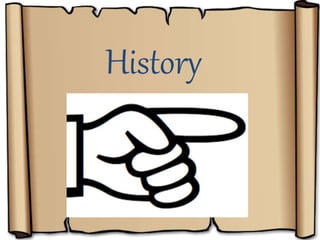 History
 