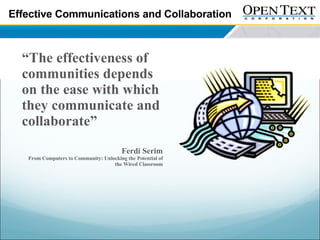 Effective Communications and Collaboration ,[object Object],[object Object]