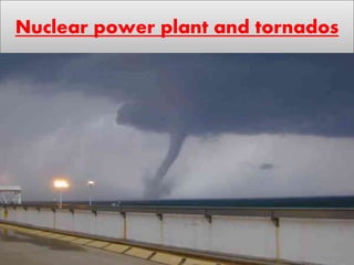 A ppt on natural disaster and safty risks at nuclear power plant | PPTX