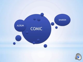 SHARON

ALBUM
        COMIC
 