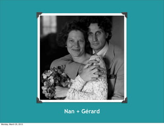 Nan + Gérard
 