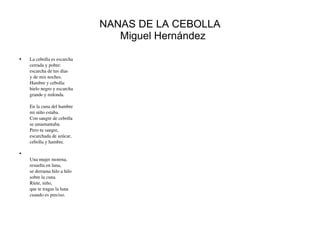 NANAS DE LA CEBOLLA   Miguel Hernández ,[object Object],[object Object]