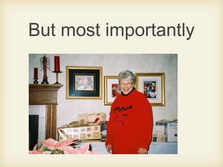 But most importantly
 