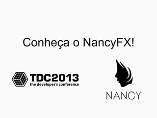 Conheça o NancyFX!

 