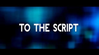 To the script
 