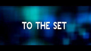 To the set
 