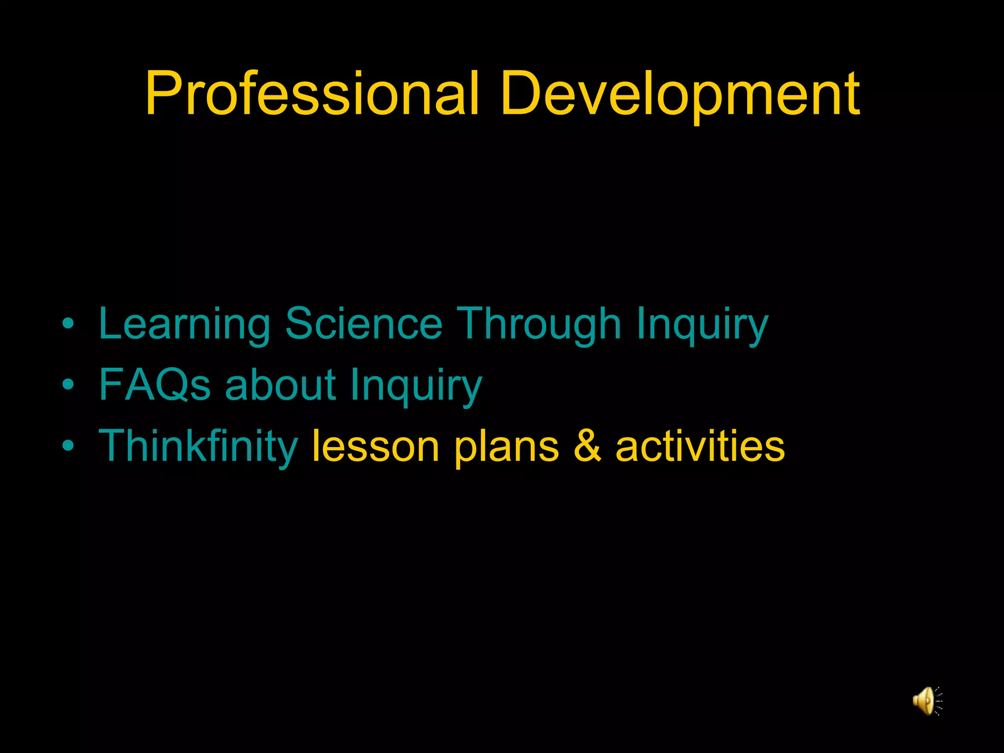 Professional Development Learning Science Through Inquiry FAQs  about Inquiry Thinkfinity  lesson plans & activities 