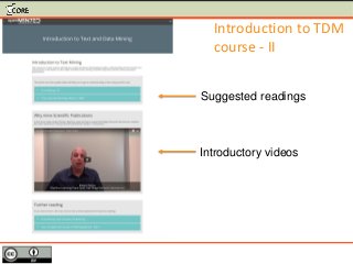 Introduction to TDM
course - II
Suggested readings
Introductory videos
 