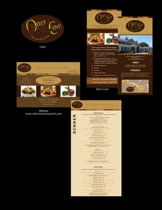 Logo




                              Rack Card




          Website
www.ottercoverestaurant.com
 