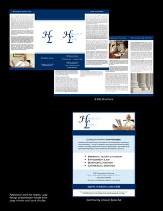 4-fold Brochure




Additional work for client: Logo
design presentation folder with
page inserts and bank display      Community Answer Book Ad
 