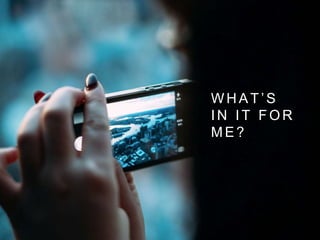 W H A T ’ S
I N I T F O R
M E ?
 