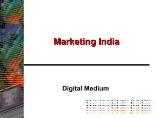 Marketing India Digital Medium 