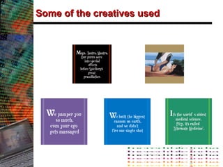 Some of the creatives used 