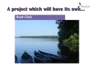 A project which will have its own…A project which will have its own…
 