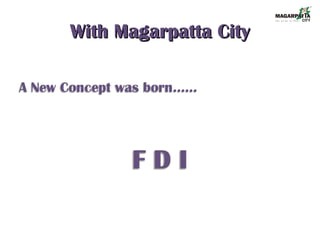 With Magarpatta CityWith Magarpatta City
 