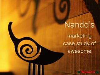 Nando’s marketing case study of awesome 