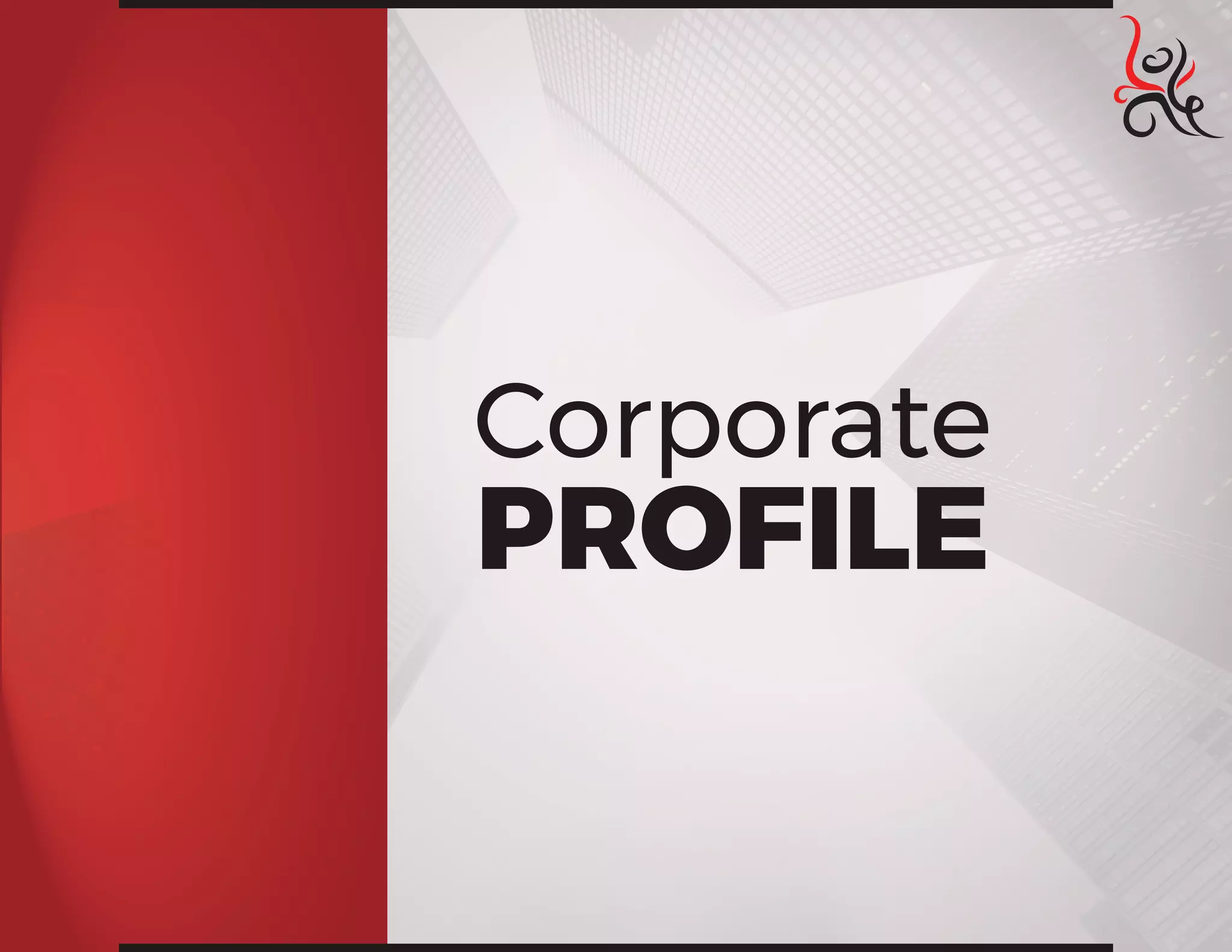 Corporate
PROFILE
 