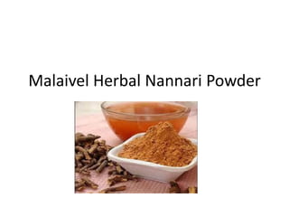 Malaivel Herbal Nannari Powder
 