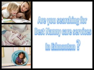 Nanny care services in edmonton