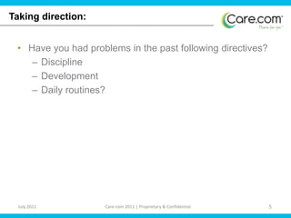 Taking direction: Have you had problems in the past following directives?DisciplineDevelopmentDaily routines? 
