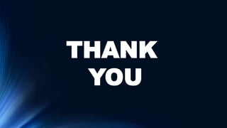 THANK
YOU
 