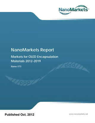 NanoMarkets Report
    Markets for OLED Encapsulation
    Materials 2012-2019
    Nano-573




Published Oct. 2012
 