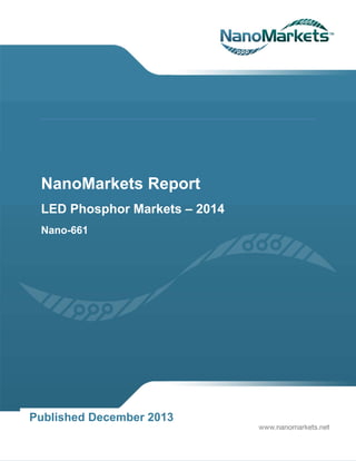 NanoMarkets Report
LED Phosphor Markets – 2014
Nano-661

Published December 2013

 