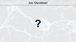 Any Questions!
 