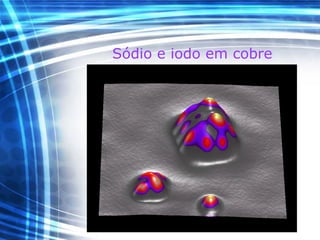 Sódio e iodo em cobre
 