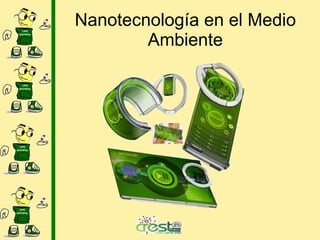 Nanotecnología en el Medio Ambiente