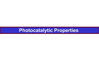 Photocatalytic Properties
 