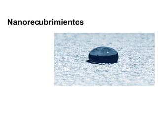 Nanorecubrimientos
 
