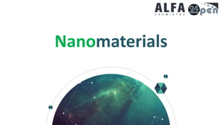 Nanomaterials
 