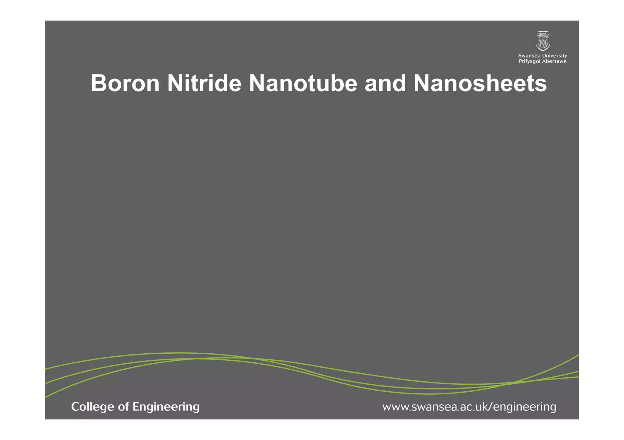 Boron Nitride Nanotube and Nanosheets
Title of
presentation
Click to edit subtitle style
 