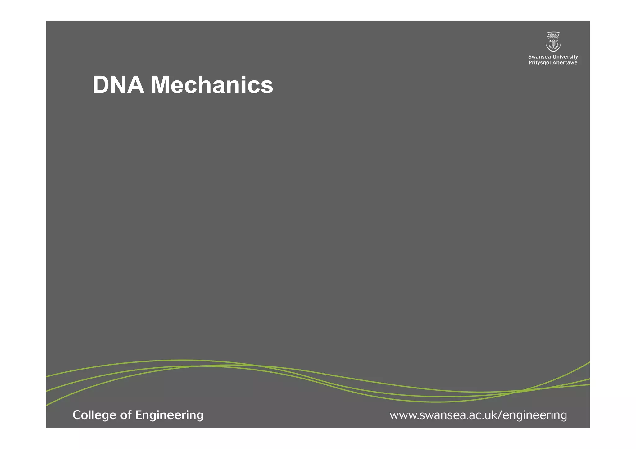 DNA Mechanics
Title of
presentation
Click to edit subtitle style
 