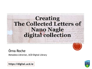 Órna Roche
Metadata Librarian, UCD Digital Library
https://digital.ucd.ie
 