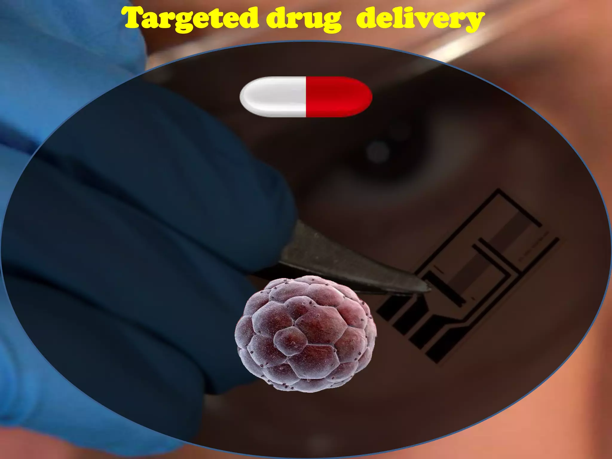 Targeted drug delivery

 