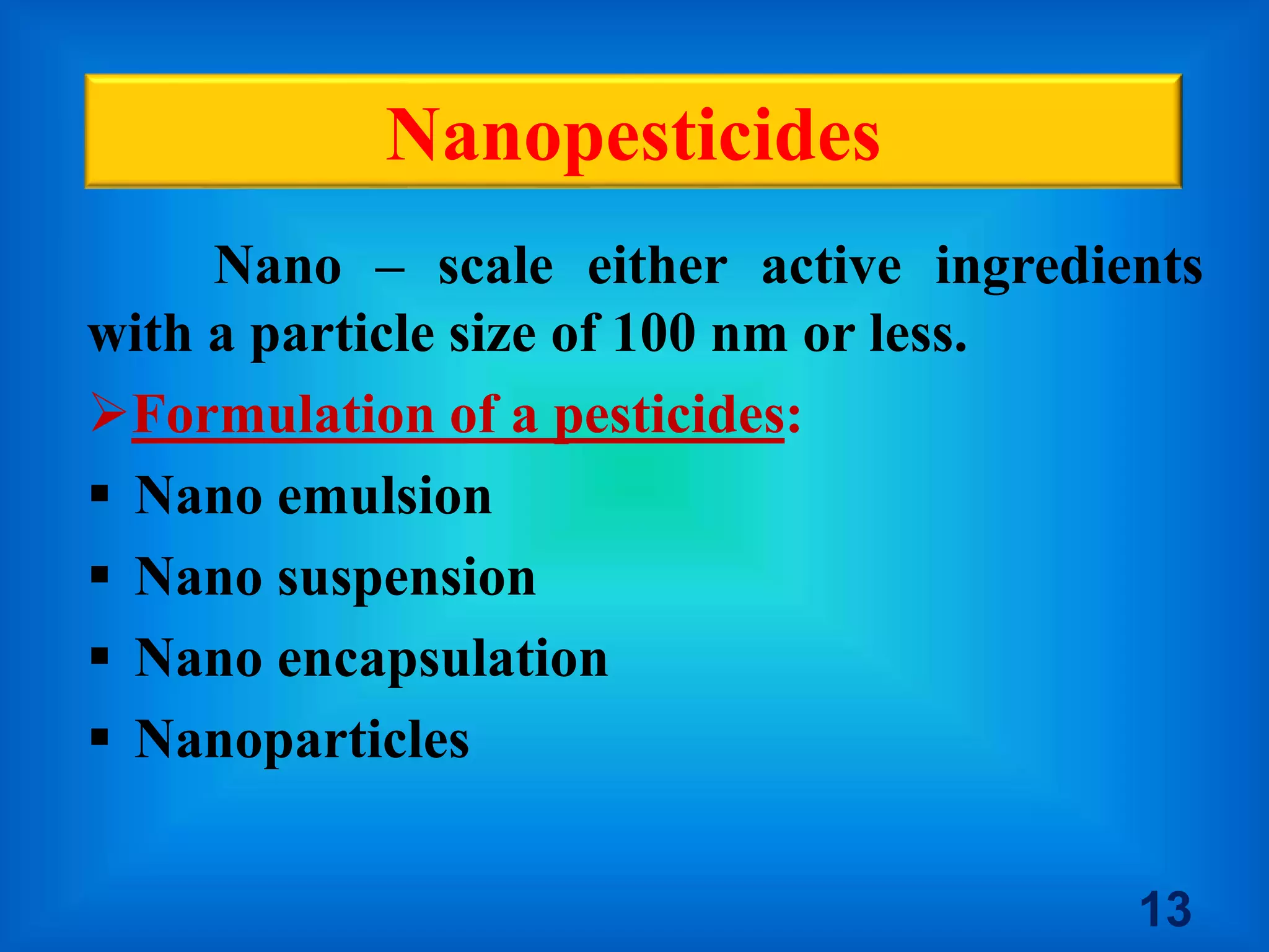 Nano pesticide: An Emerging Tool for Pest Magagement | PPTX