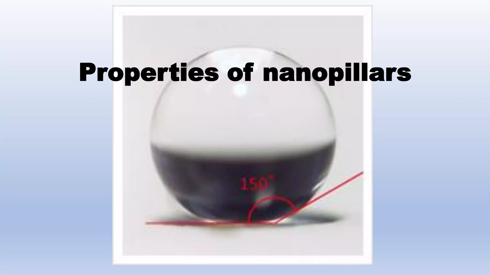 Properties of nanopillars
 