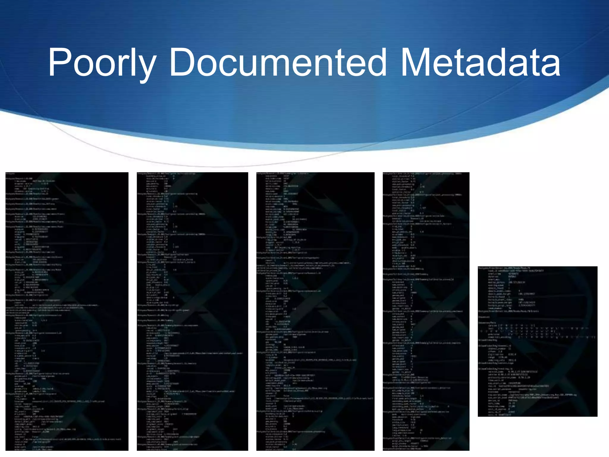 Poorly Documented Metadata
 