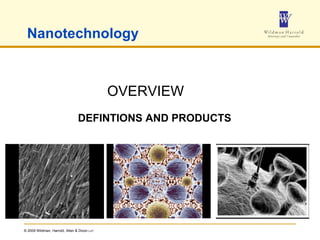 Nanotechnology OVERVIEW DEFINTIONS AND PRODUCTS 