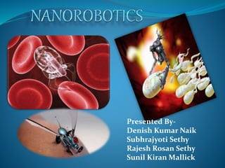 Presented By-
Rajesh Rosan Sethy
Subhrajyoti Sethy
Sunil Kiran Mallick
Denish Kumar Naik
 