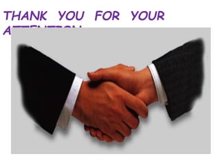 THANK YOU FOR YOUR
ATTENTION
 