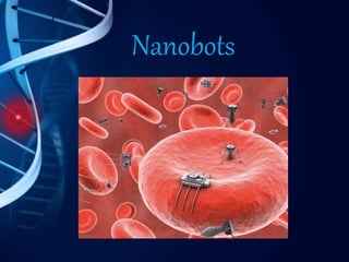 Nanobots
 