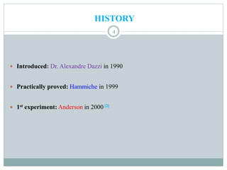 HISTORY
 Introduced: Dr. Alexandre Dazzi in 1990
 Practically proved: Hammiche in 1999
 1st experiment: Anderson in 2000 [2]
4
 